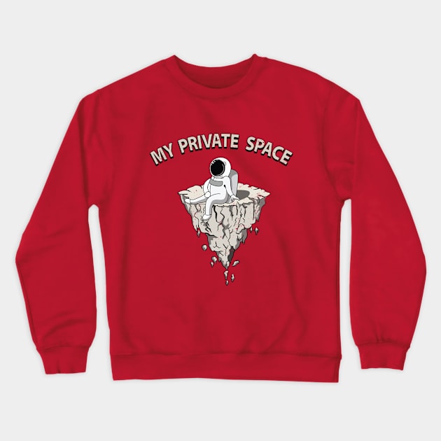 My Private Space Astronaut Crewneck Sweatshirt by ThyShirtProject - Affiliate